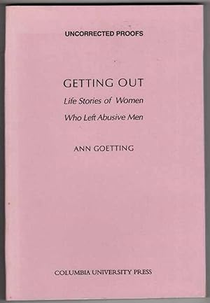 Getting Out: Life Stories of Women Who Left Abusive Men