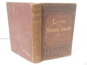 Seller image for The Life of Michael Davitt, with a history of the rise and development of the Irish National Land League for sale by Gil's Book Loft