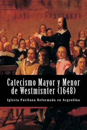Seller image for Catecismo Mayor y Menor de Westmisnter / Major and Minor Catechism of Westmisnter -Language: spanish for sale by GreatBookPrices