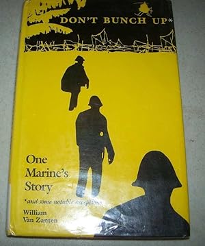 Seller image for Don't Bunch Up: One Marine's Story for sale by Easy Chair Books