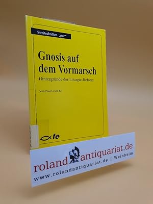 Seller image for Gnosis auf dem Vormarsch Hintergrnde der Liturgie-Reform for sale by Roland Antiquariat UG haftungsbeschrnkt