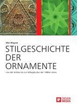 Seller image for Stilgeschichte der Ornamente: von der Antike bis zur Alltagskultur der 1980er Jahre for sale by Rheinberg-Buch Andreas Meier eK