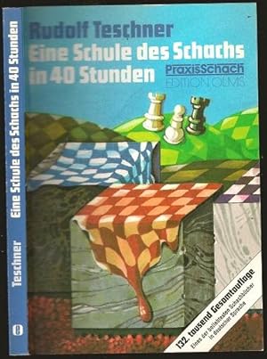 Imagen del vendedor de Eine Schule des Schachs in 40 Studen: Aktualisiert Ausgabe fur Anfanger und Geubte a la venta por The Book Collector, Inc. ABAA, ILAB