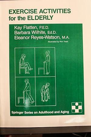 Seller image for Exercise Activities for the Elderly (SPRINGER SERIES ON LIFE STYLES AND ISSUES IN AGING) for sale by Mad Hatter Bookstore