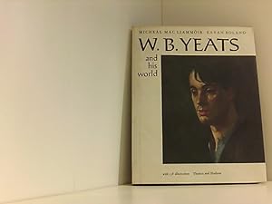 Seller image for W.B.Yeats and His World (Pictorial Biography S.) for sale by Book Broker