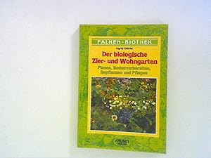 Bild des Verkufers fr Der biologische Zier- und Wohngarten zum Verkauf von ANTIQUARIAT FRDEBUCH Inh.Michael Simon