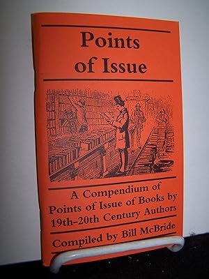 Image du vendeur pour Points of Issue; A Compendium of Points of Issue of Books by 19th- 20th Century Authors. mis en vente par Zephyr Books