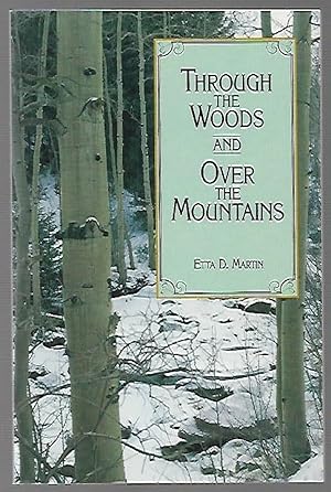 Image du vendeur pour Through the Woods and Over the Mountains mis en vente par K. L. Givens Books