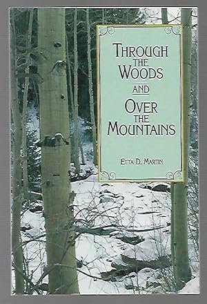 Image du vendeur pour Through the Woods and Over the Mountains mis en vente par K. L. Givens Books