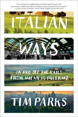 Seller image for Italian Ways: On and Off the Rails from Milan to Palermo (Paperback or Softback) for sale by BargainBookStores