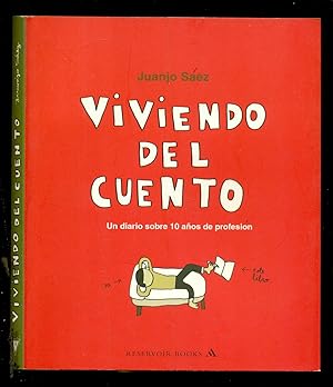 Imagen del vendedor de Viviendo del cuento - Living the Story - Spanish Edition - Un Diario Sobre 10 Anos De Profesion a la venta por Don's Book Store