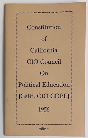 Constitution of California CIO Council on Political Education (Calif. CIO COPE)