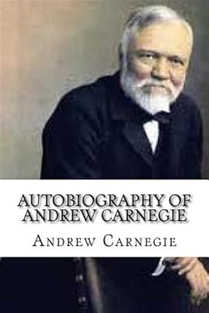 Seller image for Autobiography of Andrew Carnegie for sale by GreatBookPrices