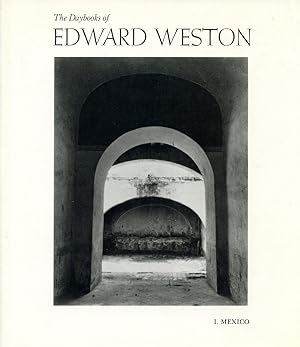 Seller image for THE DAYBOOKS OF EDWARD WESTON. [TWO VOLUME SET] : VOLUME 1, MEXICO, VOLUME ii, CALIFORNIA for sale by Studio Books
