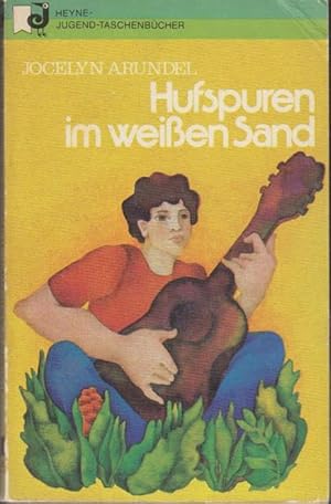 Bild des Verkufers fr Hufspuren im Sand / Jocelyn Arundel / Heyne-Jugend-Taschenbcher ; Nr. 36 zum Verkauf von Bcher bei den 7 Bergen