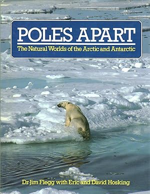 Immagine del venditore per Poles Apart: The Natural Worlds of the Arctic and Antarctic venduto da Clausen Books, RMABA