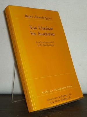 Seller image for Von Lissabon bis Auschwitz. Zum Paradigmenwechsel in der Theodizeefrage. [Von Regina Ammicht-Quinn]. (= Studien zur theologischen Ethik, Band 43). for sale by Antiquariat Kretzer