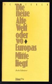 Bild des Verkufers fr Die neue Alte Welt oder wo Europas Mitte liegt: Ein Essay. - zum Verkauf von Libresso Antiquariat, Jens Hagedorn