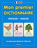 Seller image for Mon Premier Dictionnaire Franais-anglais : Un Dictionnaire Illustr De 1.000 Mots for sale by RECYCLIVRE