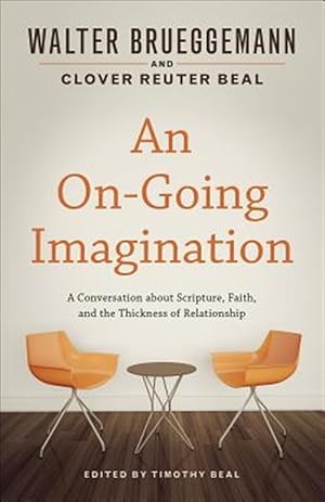Immagine del venditore per On-Going Imagination : A Conversation About Scripture, Faith, and the Thickness of Relationship venduto da GreatBookPrices
