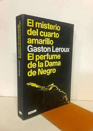 El misterio del cuarto amarillo. El perfume de la Dama de negro.