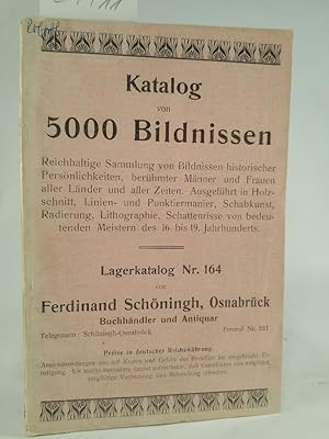 Bild des Verkufers fr Katalog von 5000 Bildnissen, Lagerkatalog Nr. 164 von Ferdinand Schningh, Osnabrck - Buchhndler und Antiquar zum Verkauf von ANTIQUARIAT Franke BRUDDENBOOKS