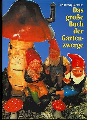 Seller image for Das grosse Buch der Gartenzwerge. for sale by Antiquariat Peda