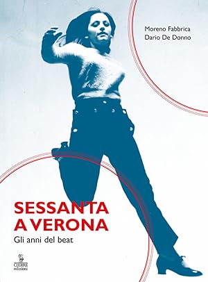 Seller image for Sessanta a Verona. Gli anni del beat for sale by Libro Co. Italia Srl