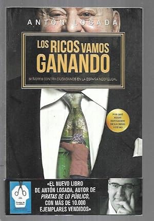 RICOS VAMOS GANANDO - LOS. SEÑORES CONTRA CIUDADANOS EN LA ESPAÑA NEOFEUDAL