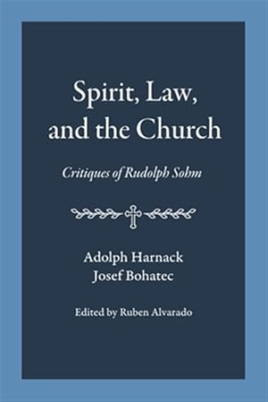Image du vendeur pour Spirit, Law, and the Church: Critiques of Rudolph Sohm mis en vente par GreatBookPrices