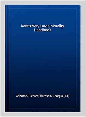 Immagine del venditore per Kant's Very Large Morality Handbook venduto da GreatBookPrices