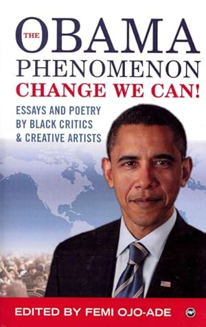 Seller image for Obama Phenomenon: Change We Can! : Essays and Poetry by Black Critics and Creative Artists for sale by GreatBookPrices