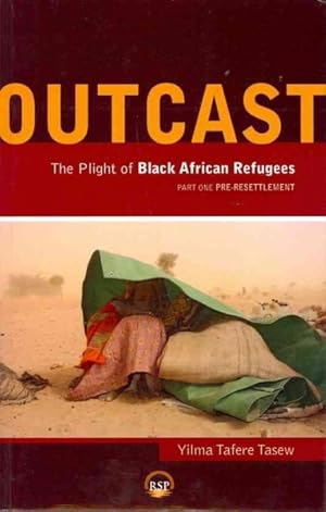 Bild des Verkufers fr Outcast : The Plight of Black African Refugees zum Verkauf von GreatBookPrices