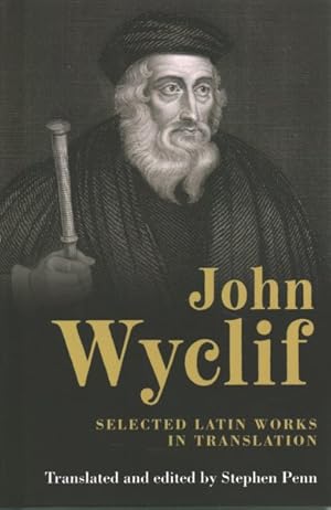 Imagen del vendedor de John Wyclif : Selected Latin Works in Translation a la venta por GreatBookPrices
