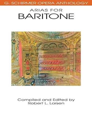 Imagen del vendedor de Arias for Baritone : G. Schirmer Opera Anthology a la venta por GreatBookPrices