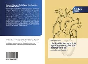 Seller image for Lipid oxidation products, lipoprotein function and atherosclerosis : A view beyond cholesterol for sale by AHA-BUCH GmbH
