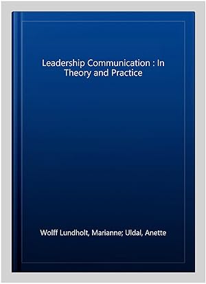 Seller image for Leadership Communication : In Theory and Practice for sale by GreatBookPrices