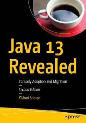 Immagine del venditore per Java 13 Revealed : For Early Adoption and Migration venduto da GreatBookPrices