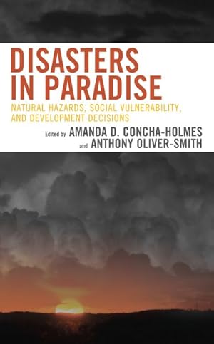 Immagine del venditore per Disasters in Paradise : Natural Hazards, Social Vulnerability, and Development Decisions venduto da GreatBookPrices