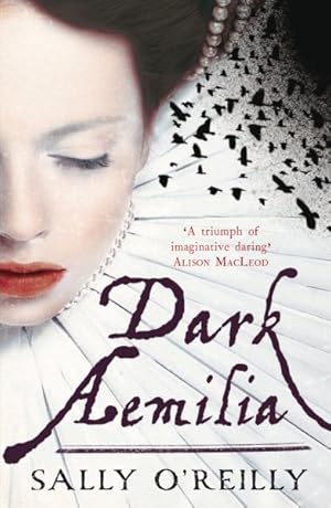 Seller image for Dark Aemilia : A Novel of Shakespeare's Dark Lady for sale by GreatBookPrices