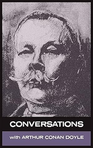 Image du vendeur pour Conversations with Arthur Conan Doyle mis en vente par GreatBookPrices