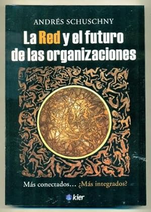 Seller image for LA RED Y EL FUTURO DE LAS ORGANIZACIONES for sale by Ducable Libros
