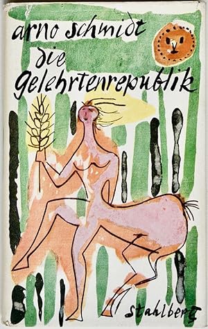 Die Gelehrtenrepublik. Kurzroman aus den Roßbreiten. (Karlsruhe), Stahlberg (1957). 225 S., 1 Bl....
