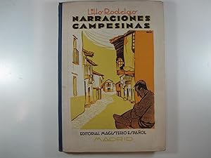 Image du vendeur pour NARRACIONES CAMPESINAS. NOTAS AUTOBIOGRFICAS, TROZOS DE NUESTROS GRANDES PROSISTAS Y POETAS. 2 LIBRO mis en vente par Costa LLibreter