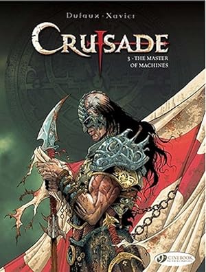 Seller image for Crusade 3 : The Master of Machines for sale by GreatBookPrices