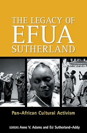 Seller image for Legacy of Efua Sutherland : Pan-African Cultural Activism for sale by GreatBookPrices