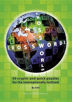Bild des Verkufers fr Crossworld Crosswords : 50 Cryptic and Quick Puzzles for the Internationally Inclined zum Verkauf von GreatBookPrices