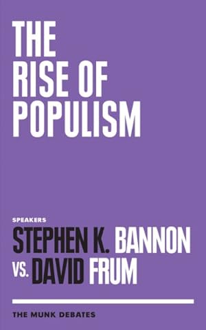 Seller image for Rise of Populism : Stephen K. Bannon Vs. David Frum for sale by GreatBookPrices