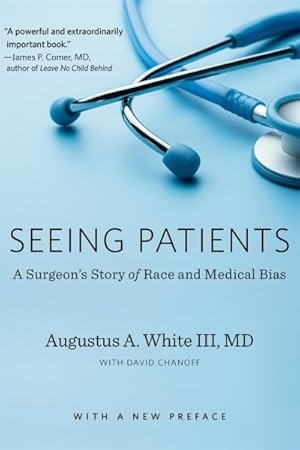 Seller image for Seeing Patients : A Surgeon?s Story of Race and Medical Bias for sale by GreatBookPrices