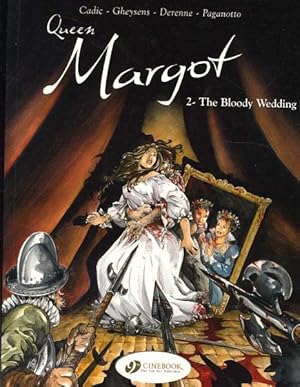 Bild des Verkufers fr Queen Margot 2 : The Bloody Wedding zum Verkauf von GreatBookPrices